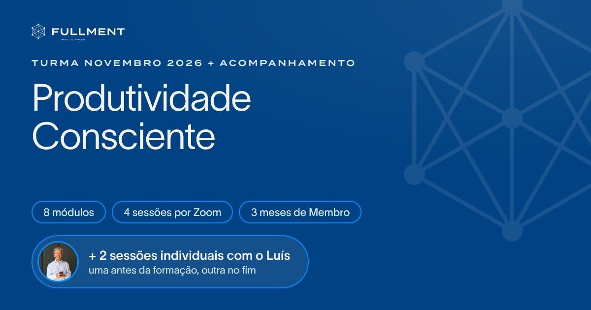 Produtividade Consciente · Turma Novembro 2026 + Acompanhamento