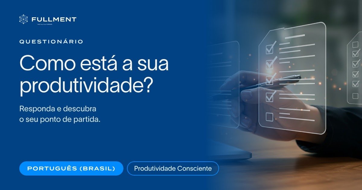 Questionário de Produtividade Consciente (PT-BR)